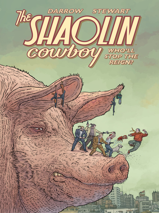 Title details for The Shaolin Cowboy: Who'll Stop the Reign? by Geof Darrow - Available